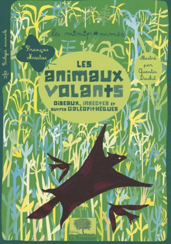 Les animaux volants : Oiseaux insectes et autres galéopithèques - François Moutou - Livre