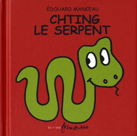 Chting le serpent - Edouard Manceau - Livre