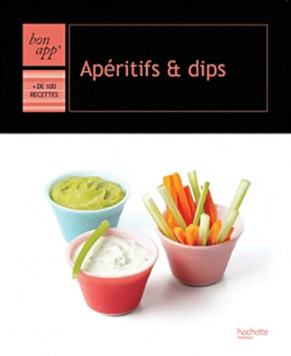 Apéritifs et dips - Valéry Drouet - Livre