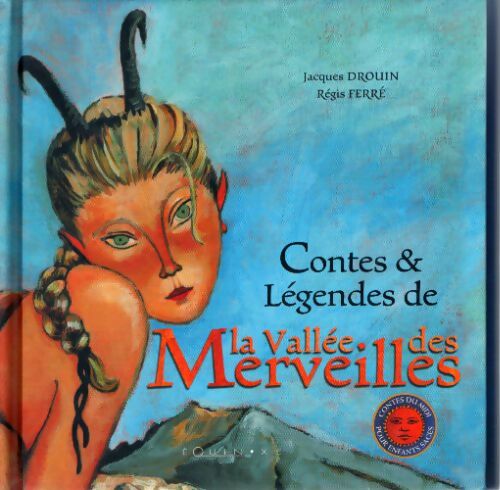 Contes & légendes de la vallée des merveilles - Jacques Drouin - Livre