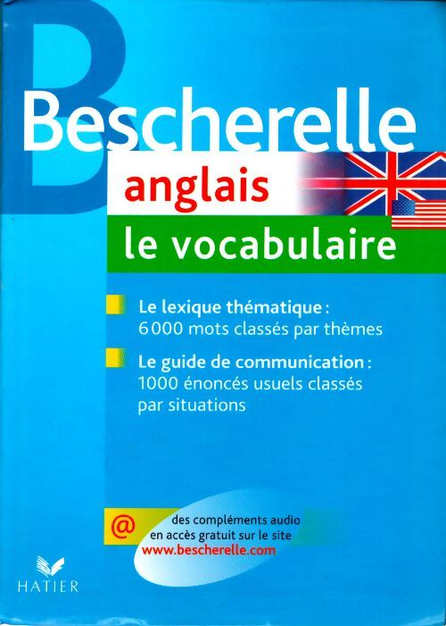 Bescherelle - anglais : Le vocabulaire : La référence sur le lexique anglais - Wilfrid Rotgé - Livre