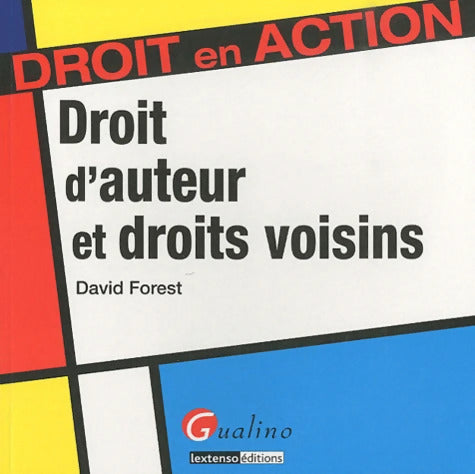 droit d'auteur et droits voisins - David Forest - Livre