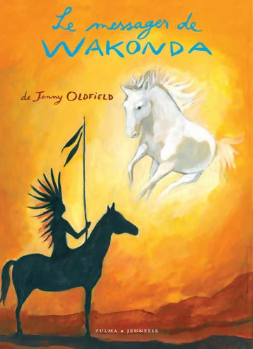 DREAMSEEKER- LE MESSAGER DE WAKONDA - Jenny Oldfield - Livre
