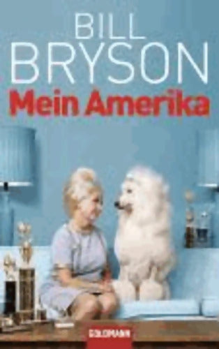 Mein Amerika : Erinnerungen an eine ganz normale Kindheit - Bill Bryson - Livre