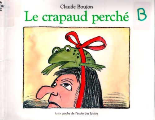 Le crapaud perché - Claude Boujon - Livre