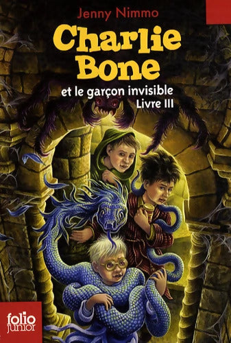Charlie Bone - III : Charlie Bone et le garçon invisible - Folio Junior - A partir de 9 ans - Jenny Nimmo - Livre