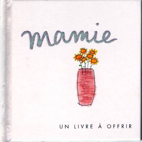 Mamie - Helen Exley - Livre