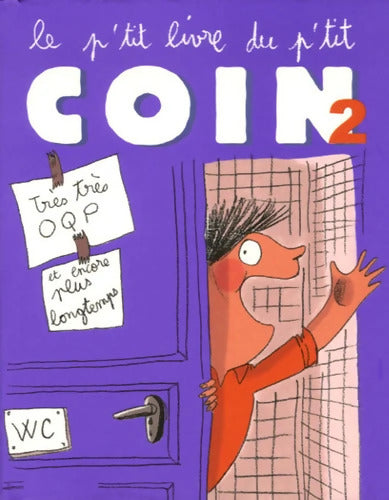 Le p'tit livre du p'tit coin : Tome II - Laurence Gillot - Livre