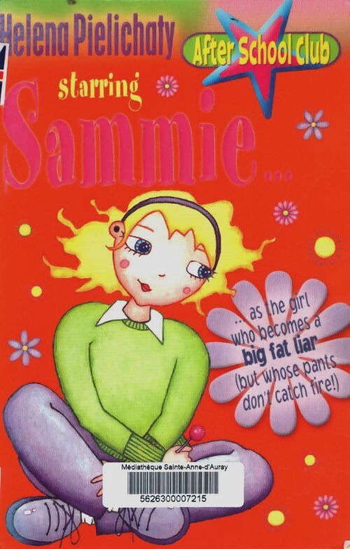 Starring sammie - as the girl who becomes a big fat liar - Helena Pielichaty - Livre