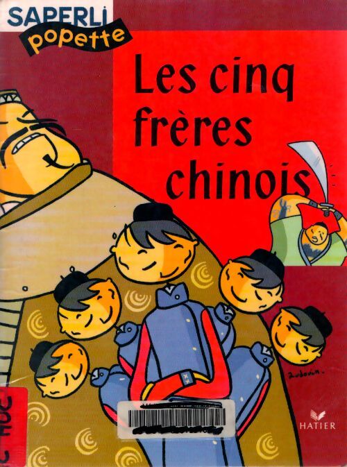 Saperlipopette CP : Cinq frères chinois album numéro 4 - Marc Démarest - Livre