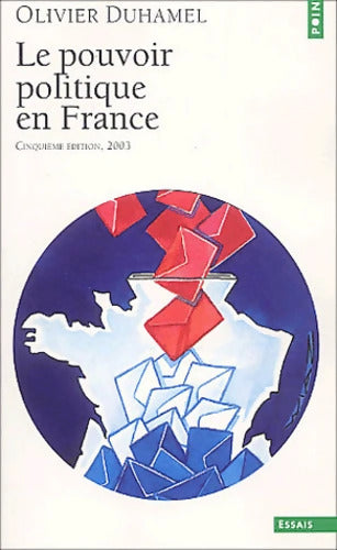 Le pouvoir politique en France - Olivier Duhamel - Livre
