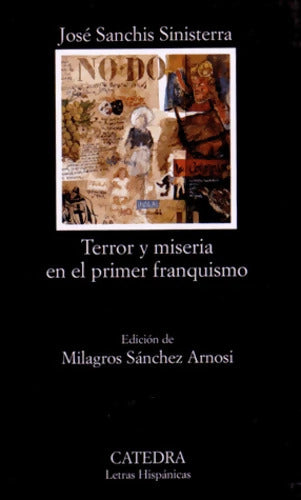 Terror y miseria en el primer franquismo / Terror and Misery in the first Franco - José Sanchis Sinisterra - Livre