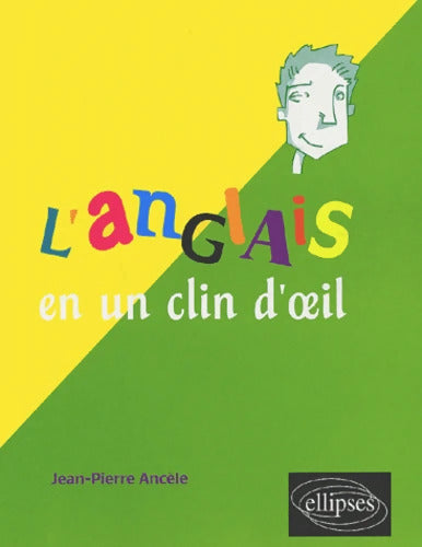 L'anglais en un clin d'oeil - Jean-Pierre Ancèle - Livre