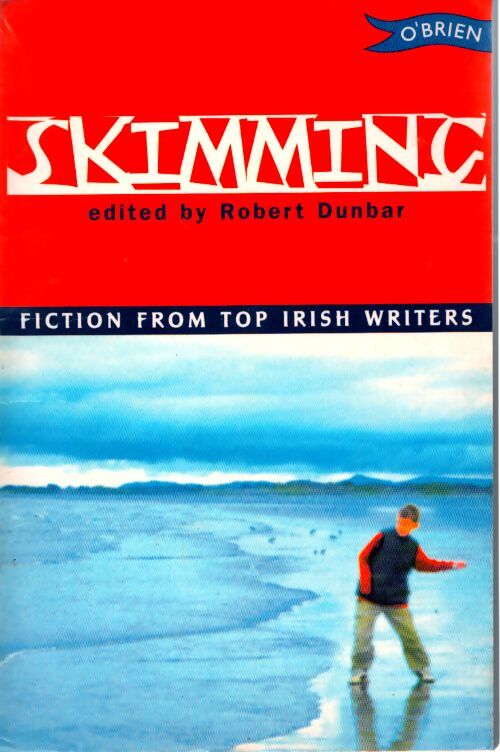 Skimming : Fiction from top irish writers - Robert Dunbar - Livre