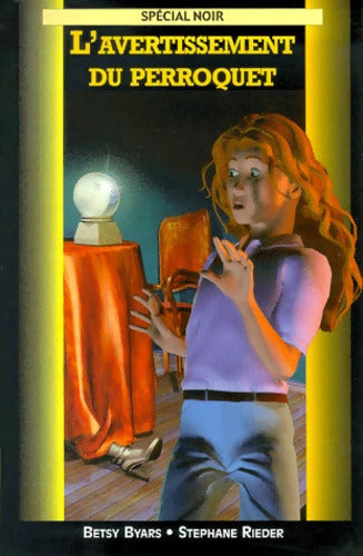 L'avertissemnt du perroquet - Betsy Byars - Livre