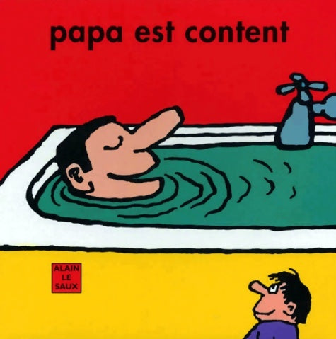 Papa est content - Le Saux Alain - Livre