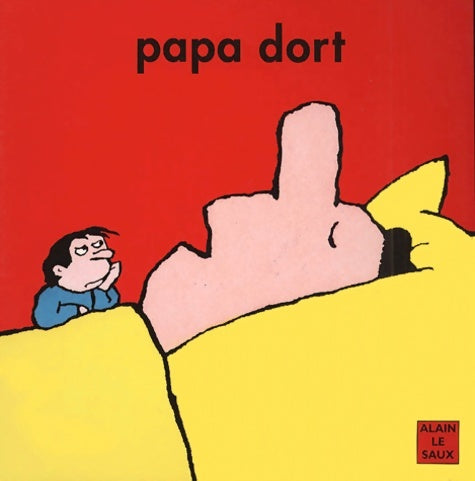 Papa dort - Alain Le Saux - Livre