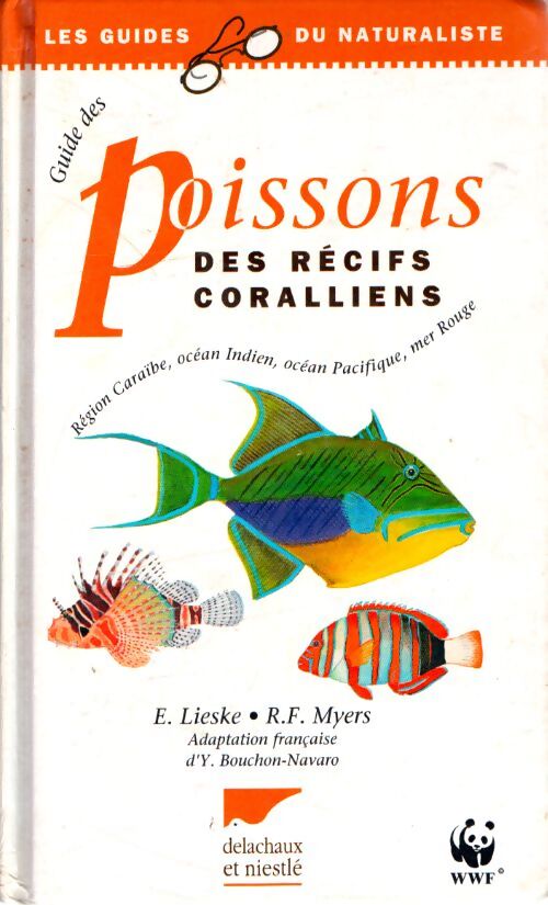 Guide des poissons des recifs coralliens. Région caraibe océan indien océan Pacifique mer rouge - Ewald Lieske - Livre