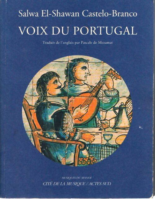 Voix du Portugal - Salwa El-Shawan Castelo-Branco - Livre