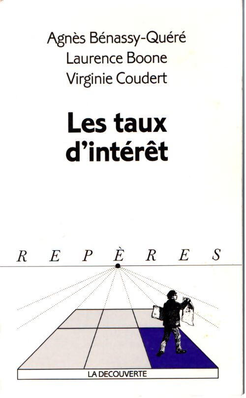 Les taux d'intérêt - Agnès Benassy-Quéré, Laurence Boone, Virginie Coudert - Livre