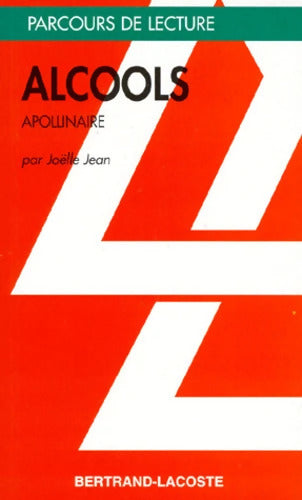 ALCOOLS - PARCOURS DE LECTURE - Joëlle Jean - Livre