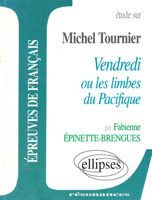 Tournier vendredi ou les limbes du Pacifique - Fabienne Épinette-Brengues - Livre
