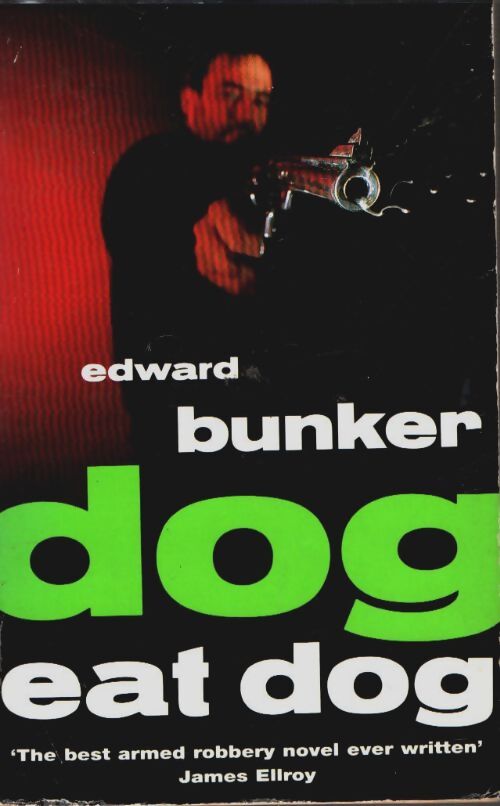 Dog eat dog - Edward Bunker - Livre