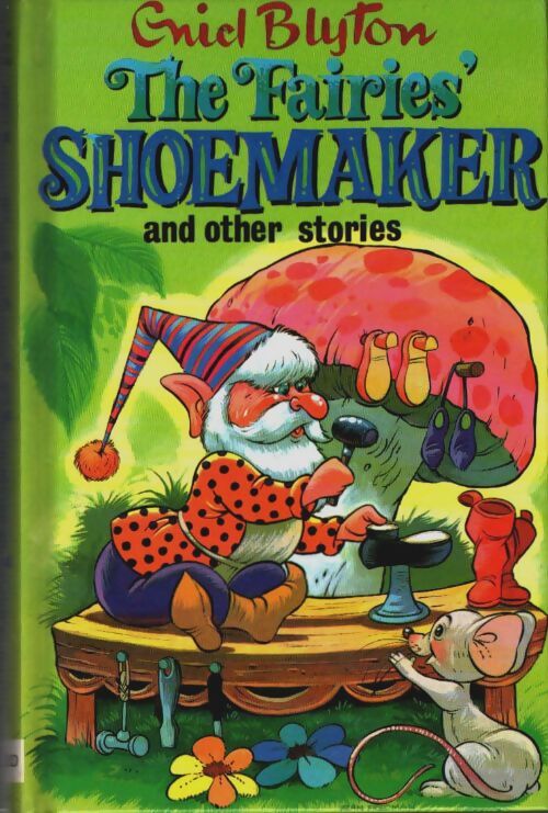 The fairies' shoemaker and other stories - Enid Blyton - Livre