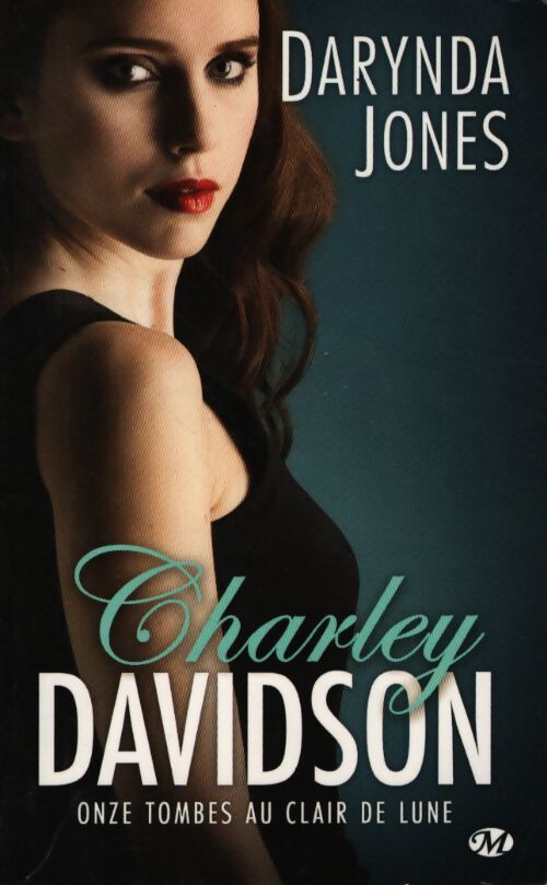 Charley davidson t11 : Onze tombes au clair de lune - Darynda Jones - Livre