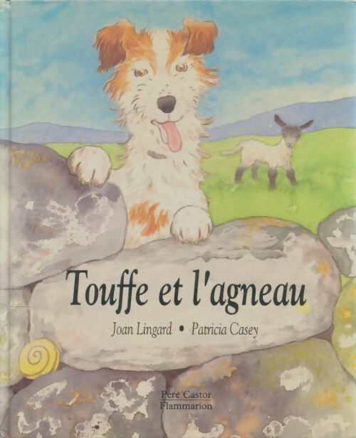 Touffe et l'agneau - joan lingard patricia casey - <<<<< - Livre