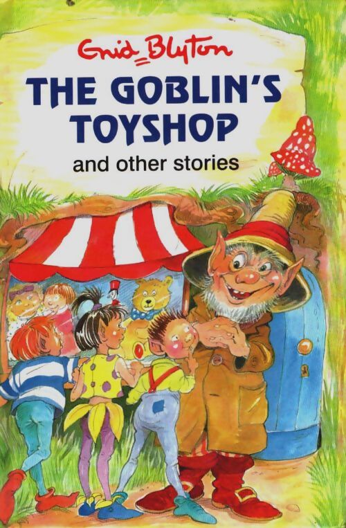 The goblin's toy shop and other stories - Enid Blyton - Livre