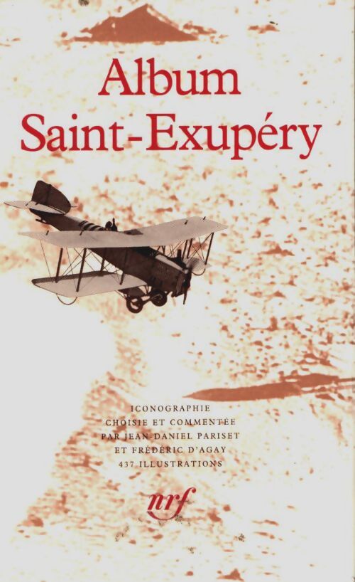 Album Antoine de saint-exupery - Frédéric D' Agay Jean-Daniel Pariset - Livre