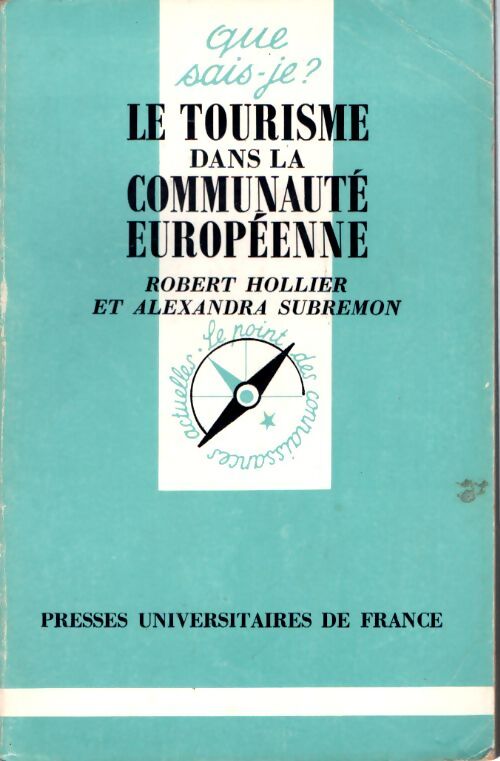 Le tourisme dans la communauté européenne - Alexandra Subrémon - Livre