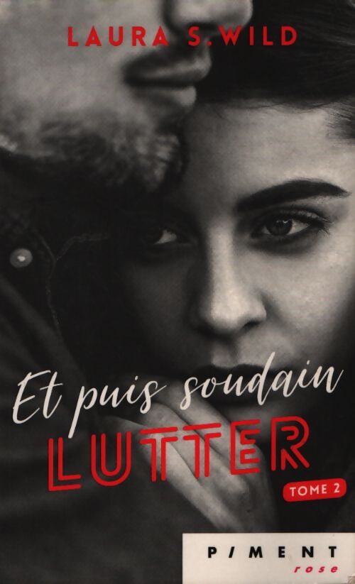 Et puis soudain lutter tome 2 - S.Wild Laura - Livre