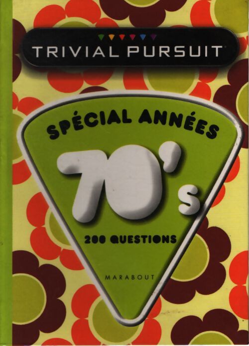 Années 1970 Trivial pursuit : 200 questions - Marabout - Livre