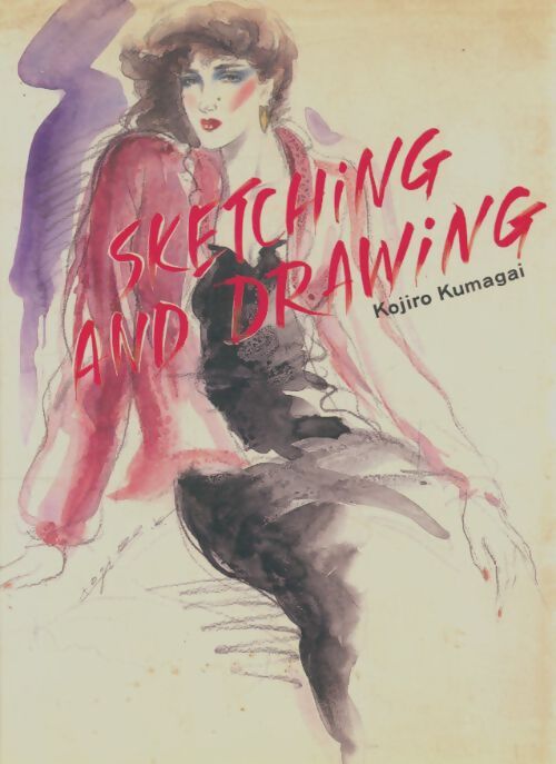 Sketching and drawing - Kojiro Kumagai - Livre