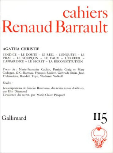 Cahiers renaud barrault 115. L'indice le doute le réel l'enquête le vrai le soupçon le faux l'erreur l'apparence le secret la reconstitution - Collectif - Livre
