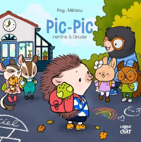 Pic-Pic le choupisson - Pic-Pic rentre à l'école - Album - Rentrée en maternelle - Dès 2 ans et demi - Olivier Pog - Livre