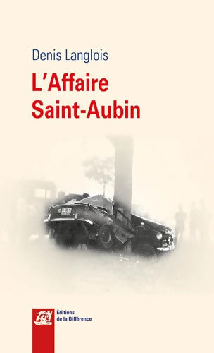 L'Affaire Saint-Aubin - Denis Langlois - Livre
