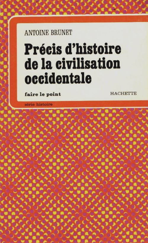 Précis hist. Civilisat. Occidentale - Brunet Michel - Livre