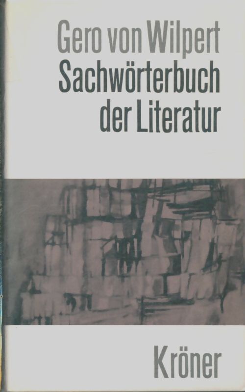 Sachwörterbuch der literatur - Gero Von Wilpert - Livre