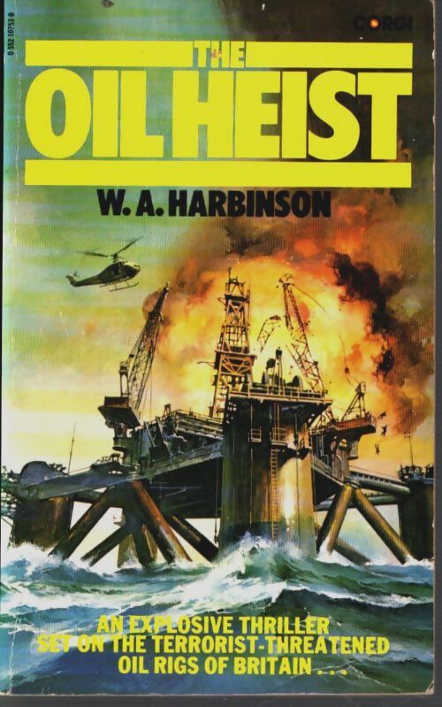 Oil heist - W. A. Harbinson - Livre