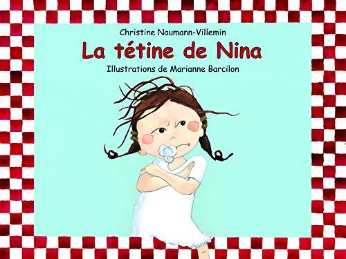 La tétine de nina - Christine Naumann-Villemin - Livre