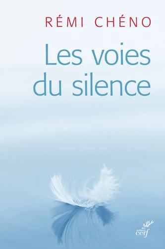 Les voies du silence - Remi Cheno - Livre
