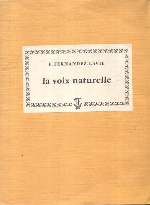 La voix naturelle - Fernand Fernandez Lavie - Livre