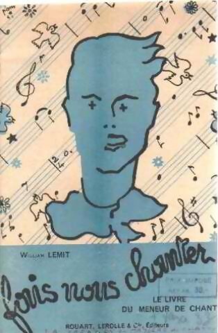 Fais nous chanter. Le livre du meneur de chant - William Lemit - Livre