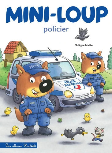 Mini-Loup policier - Philippe Matter - Livre