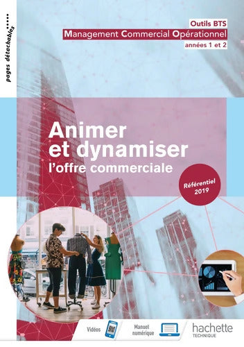 Outils BTS Animer et dynamiser l'offre commerciale 1re et 2 année BTS MCO - Livre élève - Éd. 2019 - Sabine Debray - Livre