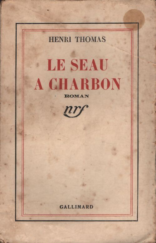 Le seau à charbon - Henri Thomas - Livre