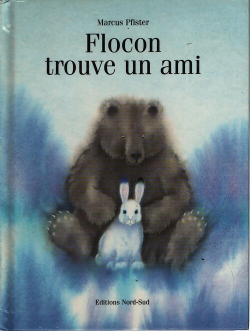 Flocon trouve un ami - Marcus Pfister - Livre